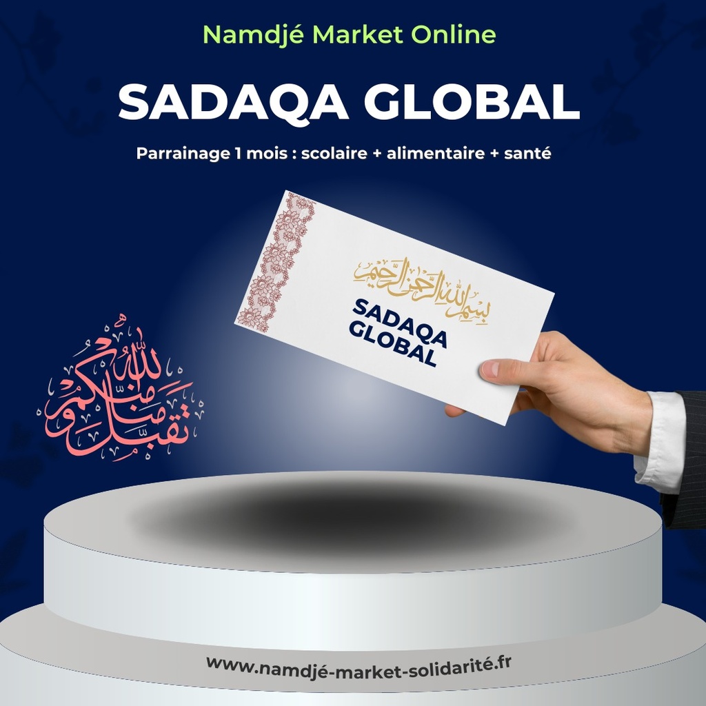 Sadaqa global (1 mois) : scolaire - santé - alim....